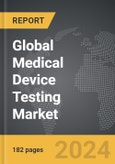 Medical Device Testing - Global Strategic Business Report- Product Image
