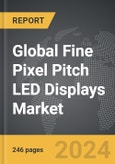 Fine Pixel Pitch LED Displays: Global Strategic Business Report- Product Image
