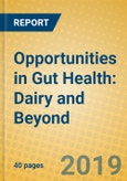 Opportunities in Gut Health: Dairy and Beyond- Product Image