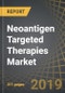 Neoantigen Targeted Therapies Market, 2019-2030 - Product Thumbnail Image