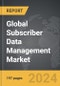 Subscriber Data Management - Global Strategic Business Report - Product Thumbnail Image