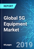 Global 5G Equipment Market: Size, Trends, Forecasts (2019-2023)- Product Image