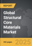 Structural Core Materials - Global Strategic Business Report- Product Image