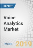 Voice Analytics Market by Component (Solution and Services), Application (Sentiment Analysis, Sales and Marketing Management, and Call Monitoring), Deployment Model, Organization Size, Vertical, and Region - Global Forecast to 2024- Product Image