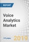 Voice Analytics Market by Component (Solution and Services), Application (Sentiment Analysis, Sales and Marketing Management, and Call Monitoring), Deployment Model, Organization Size, Vertical, and Region - Global Forecast to 2024 - Product Thumbnail Image