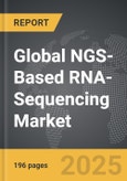 NGS-Based RNA-Sequencing: Global Strategic Business Report- Product Image