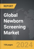 Newborn Screening - Global Strategic Business Report- Product Image