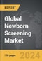 Newborn Screening - Global Strategic Business Report - Product Thumbnail Image