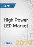 High Power LED Market by Packaging Type (Flip Chip, Mesa, and Vertical), Application (General Lighting, Automotive, Flash Lighting, Backlighting), and Geography (APAC, North America, Europe, Rest of the World) - Global Forecast to 2024- Product Image