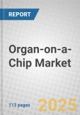 Organ-on-a-Chip: Global Markets- Product Image