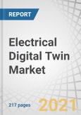 Electrical Digital Twin Market by Twin Type (Gas & Steam Power Plant, Wind Farm, Digital Grid, Others), Usage Type (Product, Process, System), Deployment Type (Cloud, On-Premises), End User, Application, and Geography - Global Forecast to 2026- Product Image