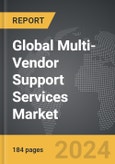 Multi-Vendor Support Services - Global Strategic Business Report- Product Image