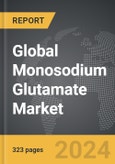 Monosodium Glutamate (MSG) - Global Strategic Business Report- Product Image