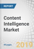 Content Intelligence Market by Component (Solutions, Services), Deployment Type (Cloud, On-Premises, Hybrid), Organization Size, Vertical (BFSI, Healthcare & Life Sciences, Travel & Hospitality), and Region - Global Forecast to 2024- Product Image