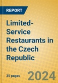 Limited-Service Restaurants in the Czech Republic- Product Image