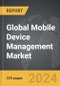 Mobile Device Management (MDM) - Global Strategic Business Report - Product Image