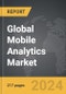 Mobile Analytics - Global Strategic Business Report - Product Thumbnail Image