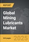 Mining Lubricants - Global Strategic Business Report - Product Thumbnail Image