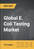 E. Coli Testing - Global Strategic Business Report- Product Image