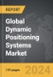 Dynamic Positioning Systems - Global Strategic Business Report - Product Image