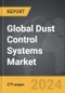 Dust Control Systems - Global Strategic Business Report - Product Thumbnail Image