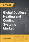 Ductless Heating and Cooling Systems - Global Strategic Business Report- Product Image
