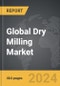 Dry Milling - Global Strategic Business Report - Product Thumbnail Image