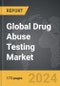 Drug Abuse Testing - Global Strategic Business Report - Product Image