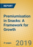 Premiumisation in Snacks: A Framework for Growth- Product Image