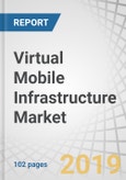 Virtual Mobile Infrastructure Market by Component (Platforms & Services), Deployment Type (Cloud and On-premises), Vertical (BFSI, Healthcare, Manufacturing, and Government), & Region (North America, Europe, APAC, and RoW) - Global Forecast to 2024- Product Image