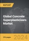 Concrete Superplasticizers - Global Strategic Business Report - Product Thumbnail Image