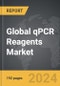 qPCR Reagents: Global Strategic Business Report - Product Image