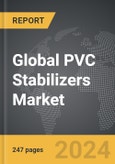 PVC Stabilizers - Global Strategic Business Report- Product Image