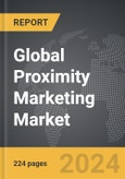 Proximity Marketing - Global Strategic Business Report- Product Image