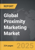 Proximity Marketing - Global Strategic Business Report- Product Image