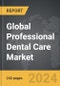 Professional Dental Care - Global Strategic Business Report - Product Thumbnail Image