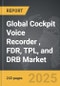 Cockpit Voice Recorder (CVR), FDR, TPL, and DRB - Global Strategic Business Report - Product Image