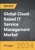 Cloud-Based IT Service Management (ITSM) - Global Strategic Business Report- Product Image