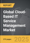 Cloud-Based IT Service Management (ITSM) - Global Strategic Business Report- Product Image