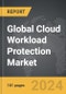 Cloud Workload Protection - Global Strategic Business Report - Product Image