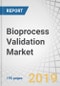 Bioprocess Validation Market by Test Type (Extractables and Leachables, Integrity Testing, Microbiology Testing), Process Component (Filter Element, Bioreactors), End-User (CDMO, Biotechnology & Pharmaceutical Companies) - Global Forecast to 2024 - Product Thumbnail Image