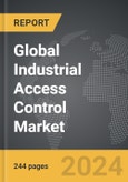 Industrial Access Control - Global Strategic Business Report- Product Image