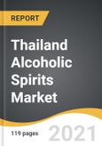 Thailand Alcoholic Spirits Market 2021-2026- Product Image