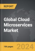 Cloud Microservices - Global Strategic Business Report- Product Image