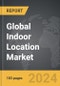 Indoor Location - Global Strategic Business Report - Product Image