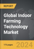 Indoor Farming Technology - Global Strategic Business Report- Product Image