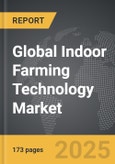 Indoor Farming Technology - Global Strategic Business Report- Product Image