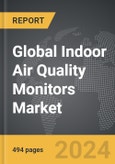 Indoor Air Quality Monitors - Global Strategic Business Report- Product Image