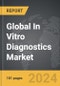 In Vitro Diagnostics - Global Strategic Business Report - Product Thumbnail Image