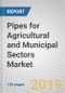 Pipes for Agricultural and Municipal Sectors: Global Markets to 2023 - Product Thumbnail Image